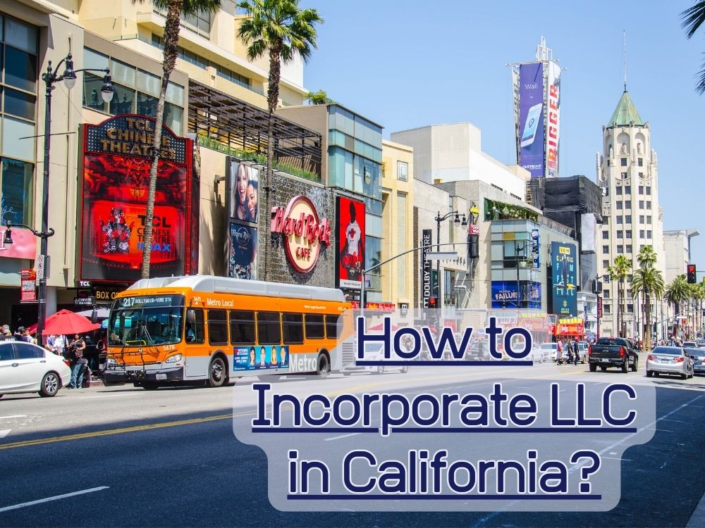 How to Incorporate LLC in California?