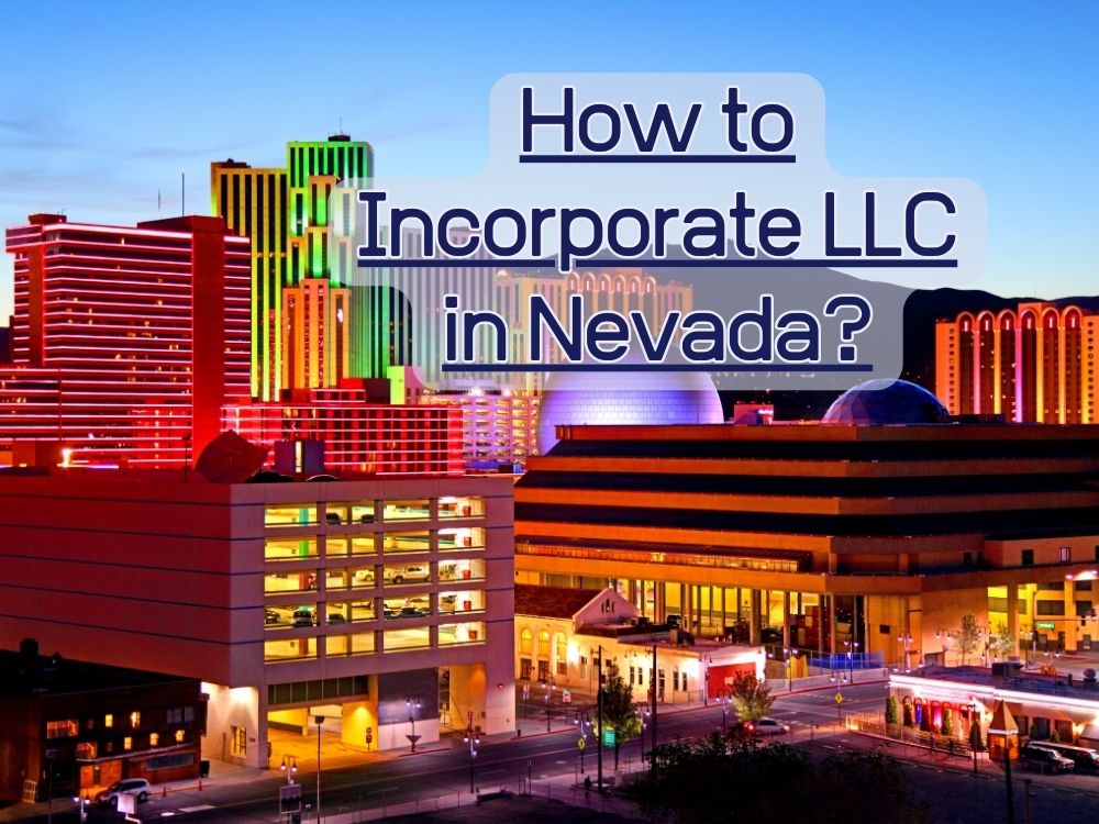 How to Incorporate LLC in Nevada?