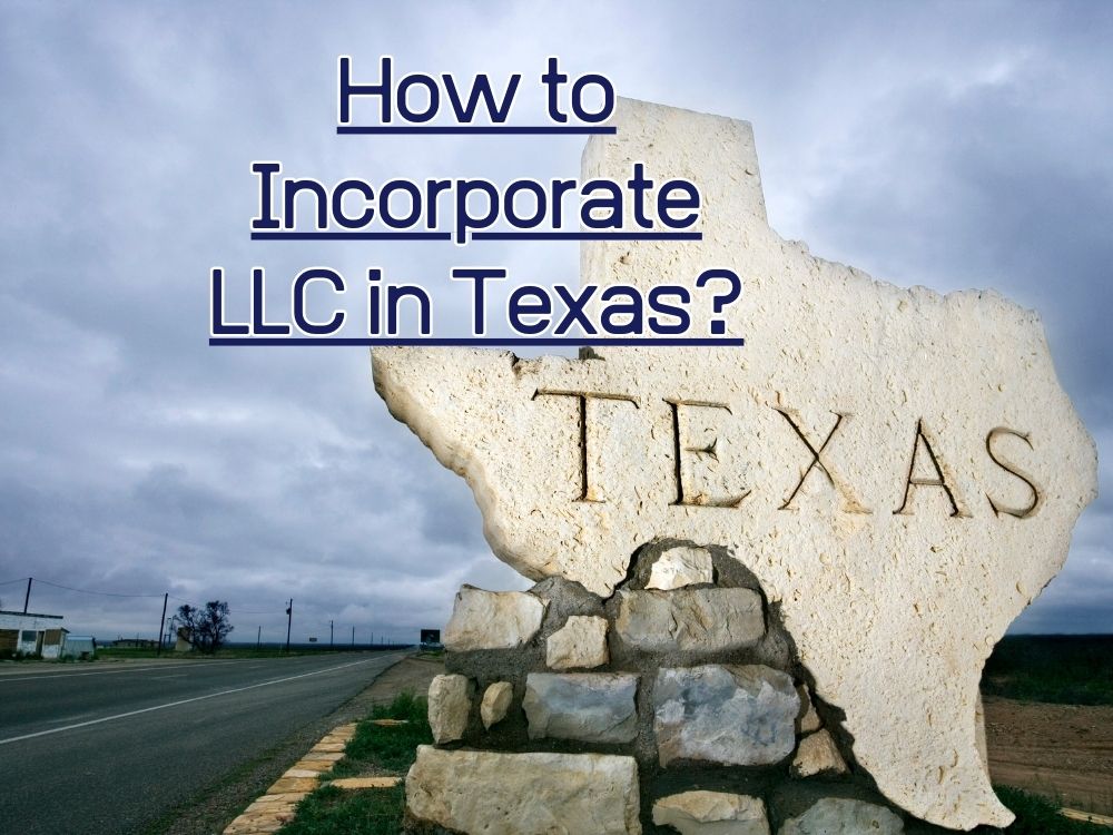 How to Incorporate LLC in Texas